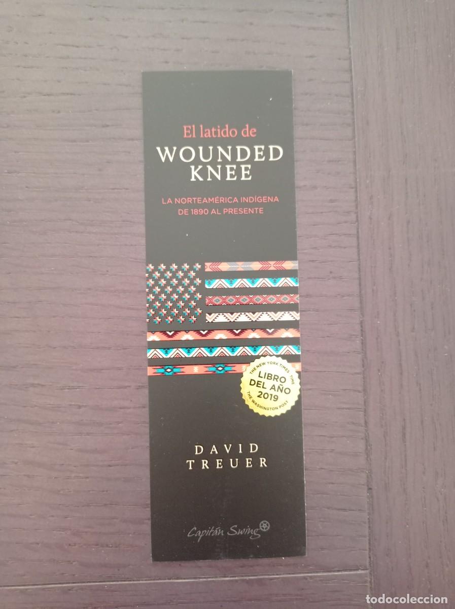 Coleccionismo Marcap&aacute;ginas: MARCAP&Aacute;GINAS. CAPIT&Aacute;N SWING. DAVID TREUER. EL LATIDO DE WOUNDED KNEE