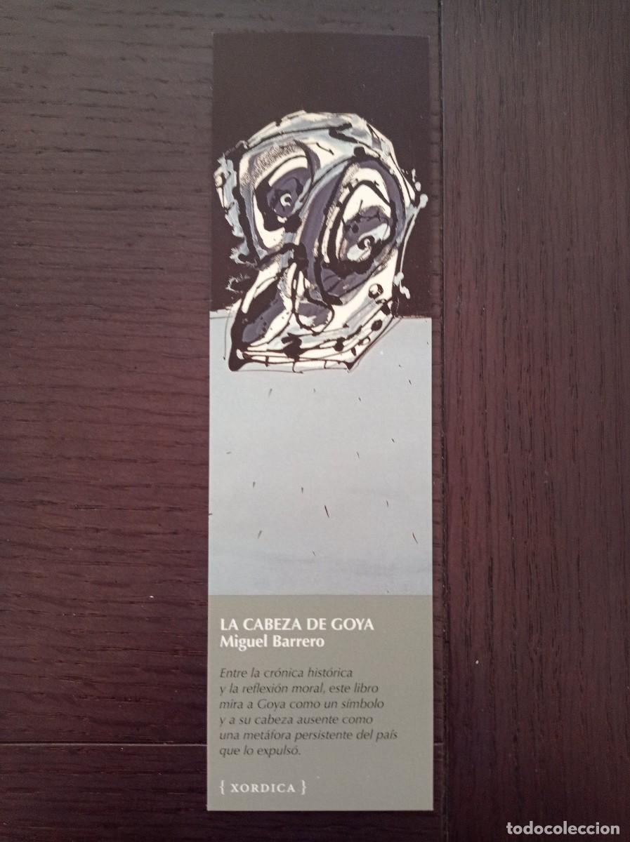 Coleccionismo Marcap&aacute;ginas: MARCAP&Aacute;GINAS. XORDICA. MIGUEL BARRERO. LA CABEZA DE GOYA