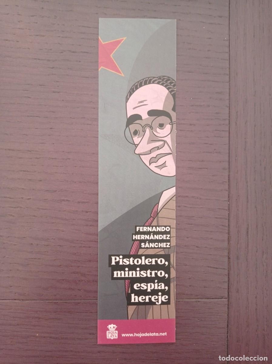 Coleccionismo Marcap&aacute;ginas: MARCAP&Aacute;GINAS. HOJA DE LATA. FERNANDO HERNANDEZ SANCHEZ. PISTOLERO, MINISTRO, ESPIA, HEREJE