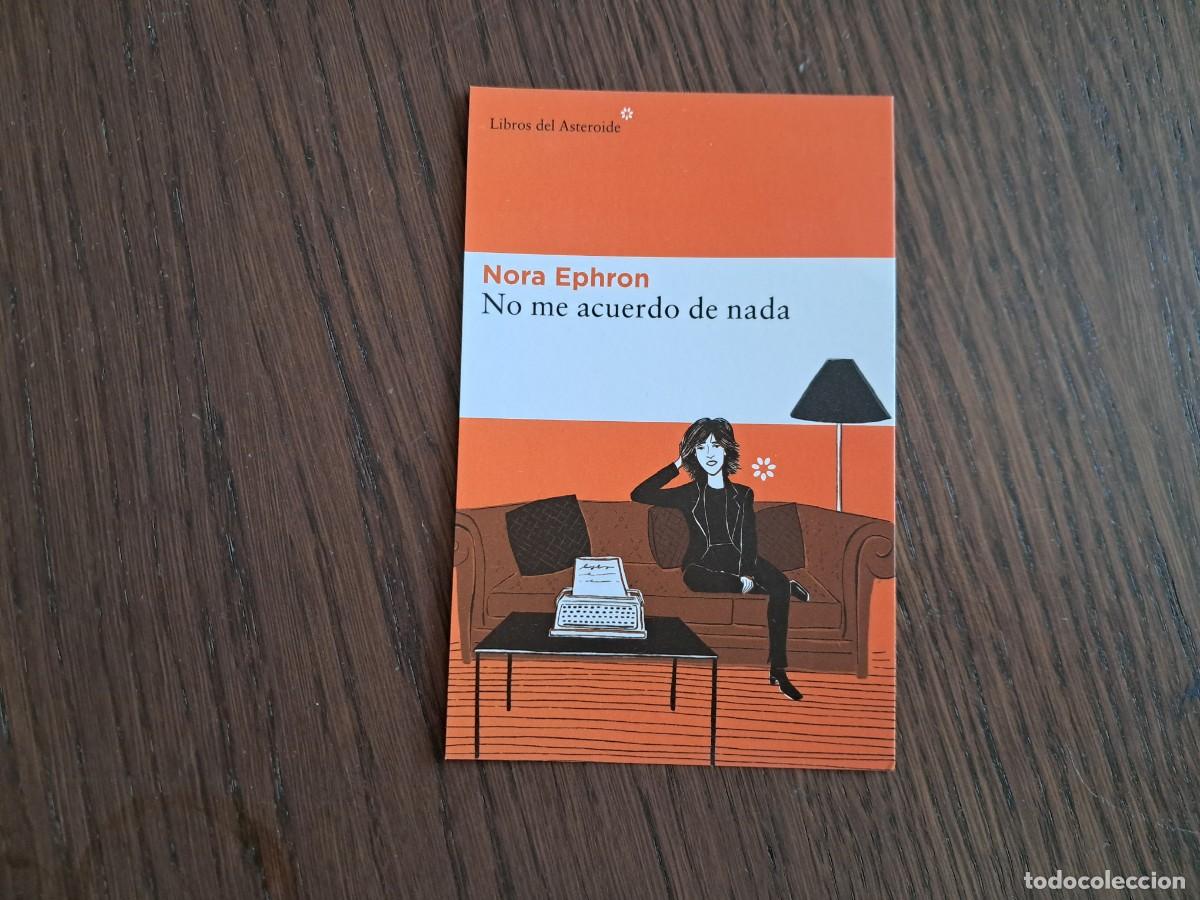 Coleccionismo Marcap&aacute;ginas: marcap&aacute;ginas, punto de libro, No me acuerdo de nada, Nora Ephron. Libros del asteroide.