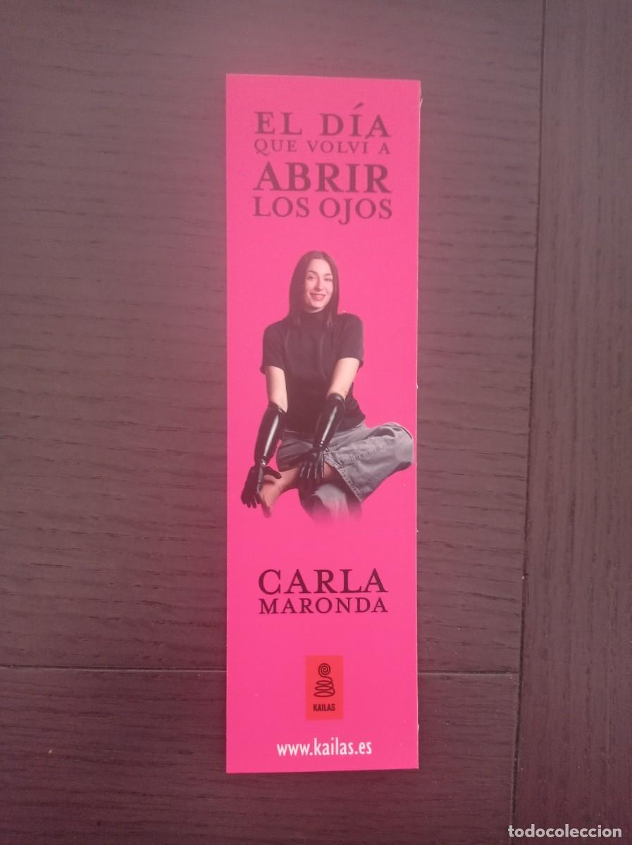 Coleccionismo Marcap&aacute;ginas: MARCAP&Aacute;GINAS. KAILAS. CARLA MARONDA. EL D&Iacute;A QUE VOLV&Iacute; A ABRIR LOS OJOS