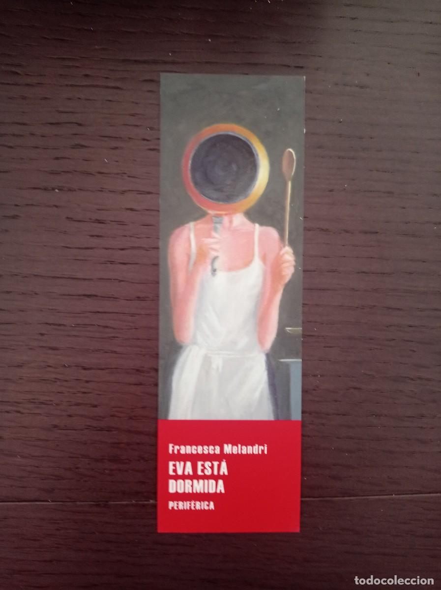 Coleccionismo Marcap&aacute;ginas: MARCAP&Aacute;GINAS. PERIF&Eacute;RICA. FRANCESCA MELANDRI. EVA EST&Aacute; DORMIDA