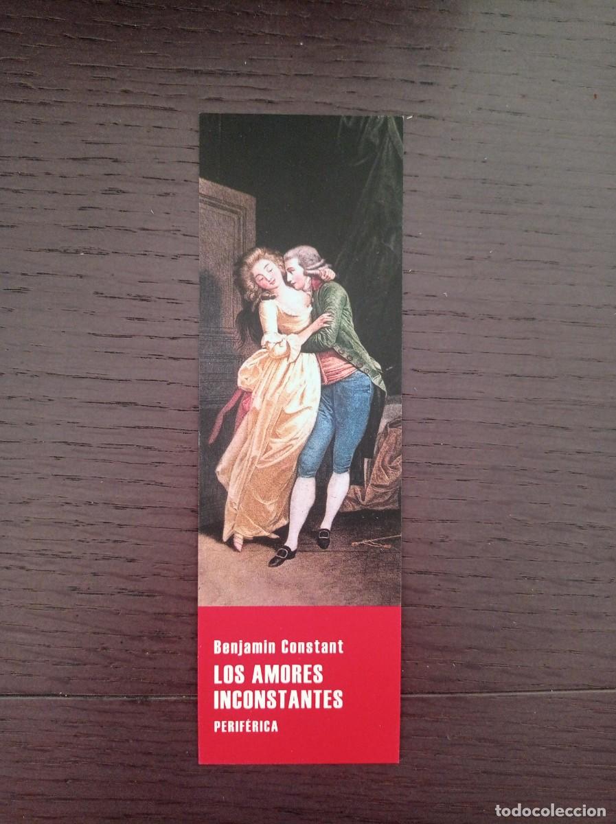 Coleccionismo Marcap&aacute;ginas: MARCAP&Aacute;GINAS. PERIF&Eacute;RICA. BENJAMIN CONSTANT. LOS AMORES INCONSTANTES