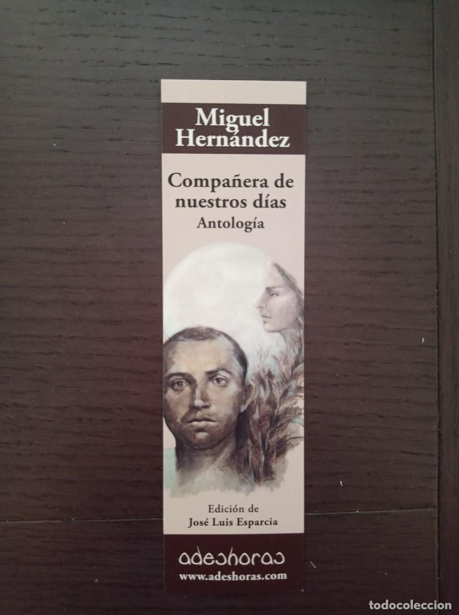 Coleccionismo Marcap&aacute;ginas: MARCAP&Aacute;GINAS. ADESHORAS. MIGUEL HERN&Aacute;NDEZ. COMPA&Ntilde;ERA DE NUESTROS D&Iacute;AS. ANTOLOG&Iacute;A