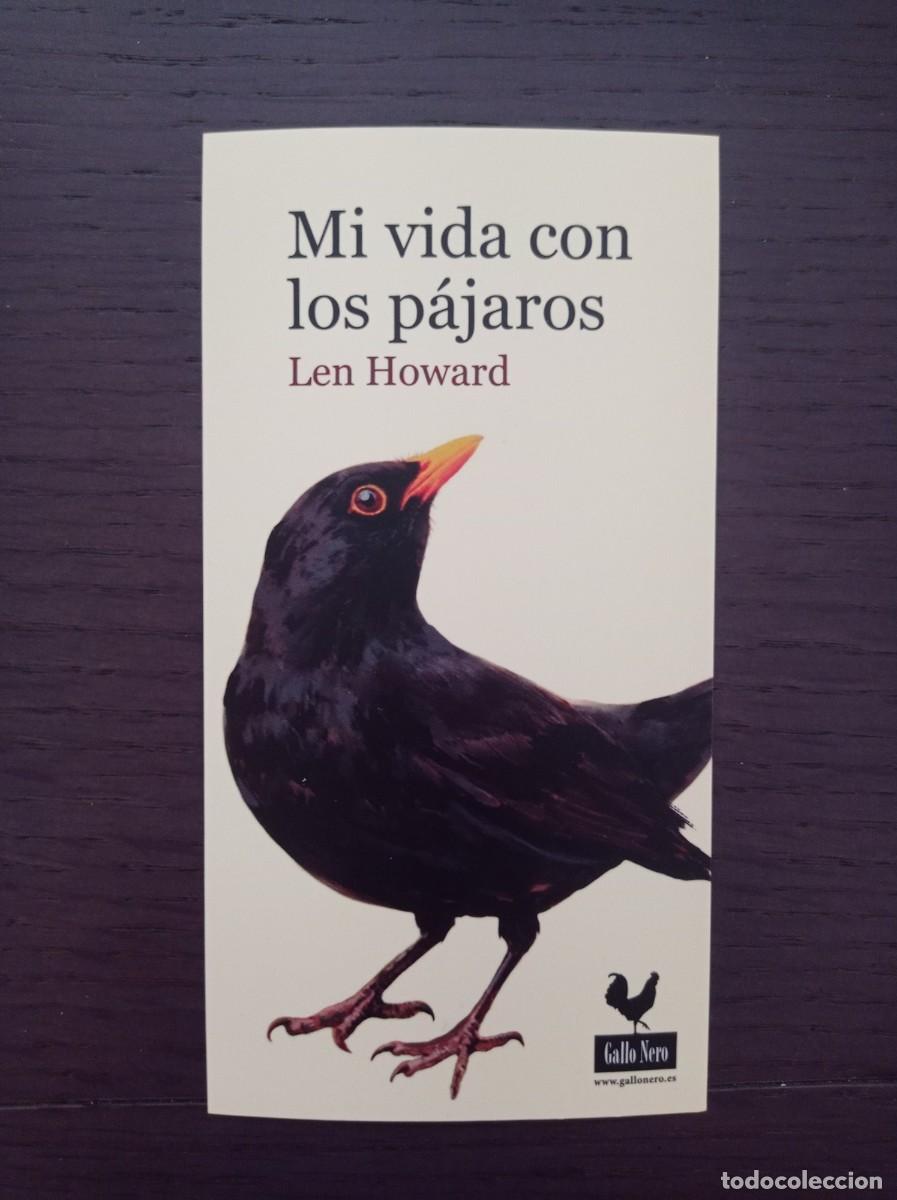 Coleccionismo Marcap&aacute;ginas: MARCAP&Aacute;GINAS. GALLO NERO. LEN HOWARD. MI VIDA CON LOS P&Aacute;JAROS