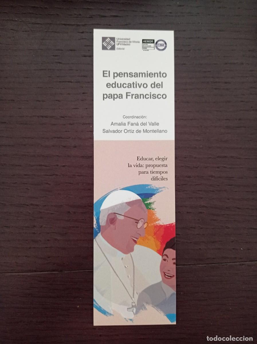 Coleccionismo Marcap&aacute;ginas: MARCAP&Aacute;GINAS. UNIVERSIDAD FRANCISCO DE VITORIA. AMALIA FANA. EL PENSAMIENTO DEL PAPA FRANCISCO