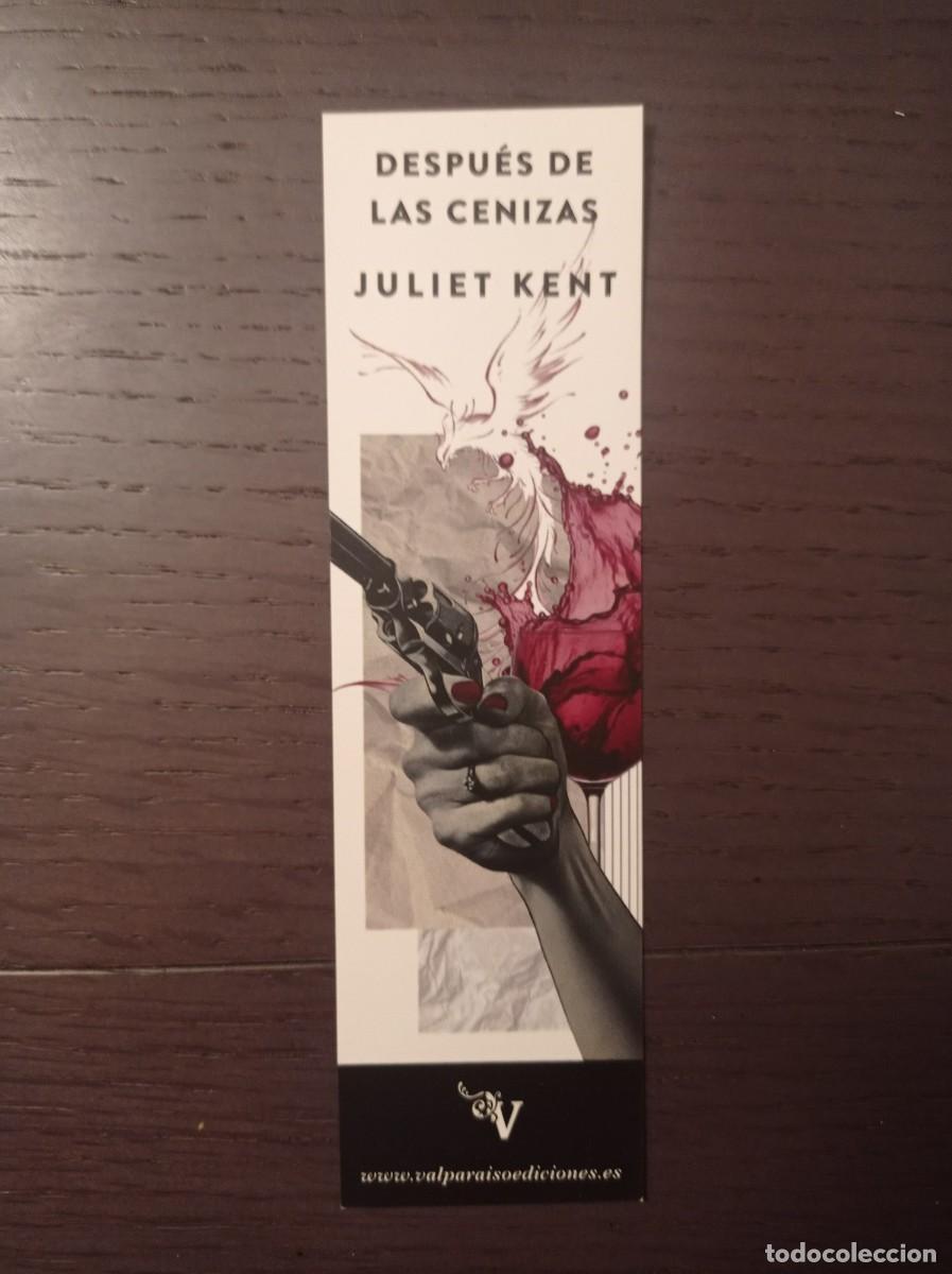 Coleccionismo Marcap&aacute;ginas: MARCAP&Aacute;GINAS. VALPARAISO EDICIONES. JULIET KENT. DESPU&Eacute;S DE LAS CENIZAS