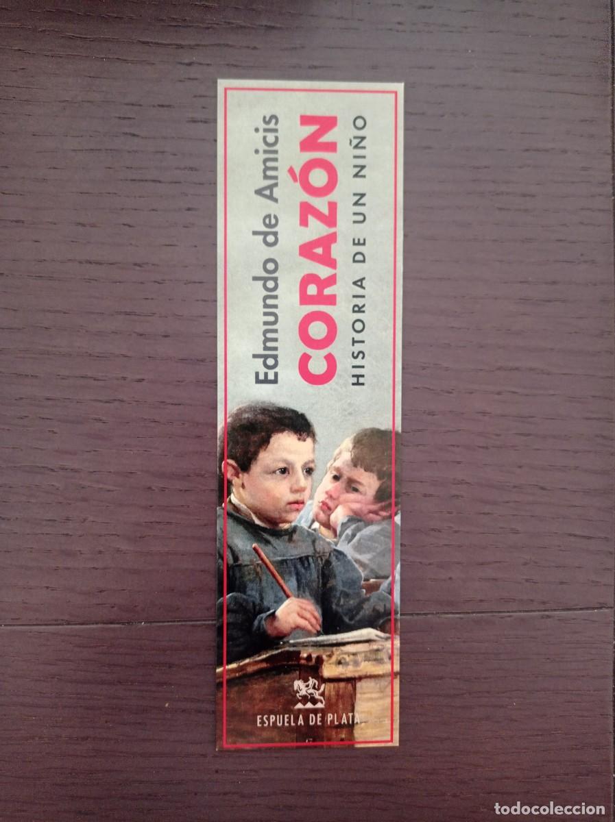 Coleccionismo Marcap&aacute;ginas: MARCAP&Aacute;GINAS. ESPUELA DE PLATA. EDMUNDO DE AMICIS. CORAZ&Oacute;N. HISTORIA DE UN NI&Ntilde;O