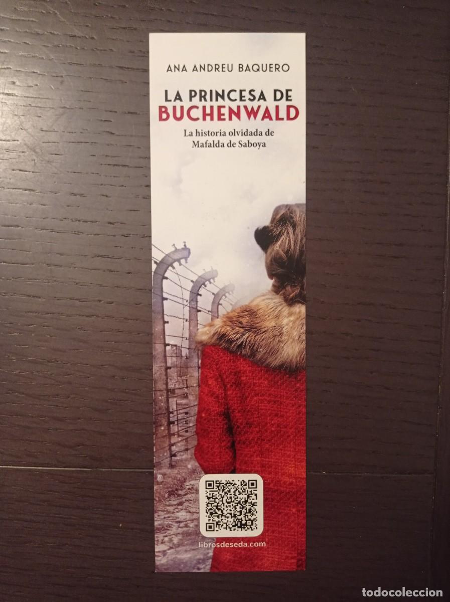 Coleccionismo Marcap&aacute;ginas: MARCAP&Aacute;GINAS. LIBROS DE SEDA. ANA ANDREU BAQUERO. LA PRINCESA DE BUCHENWALD