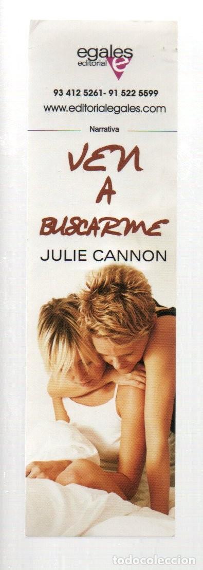 Coleccionismo Marcap&aacute;ginas: MARCAPAGINAS, VEN A BUSCARME. JULIE CANNON. EGALES.