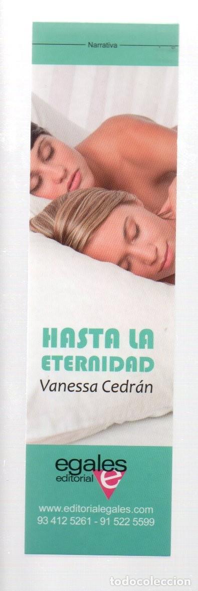 Coleccionismo Marcap&aacute;ginas: MARCAPAGINAS, HASTA LA ETERNIDAD. VANESSA CEDR&Aacute;N. EDITORIAL EGALES.