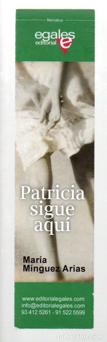 Coleccionismo Marcap&aacute;ginas: MARCAPAGINAS, PATRICIA SIGUE AQUI. MARIA MINGUEZ ARIAS. EDITORIAL EGALES.