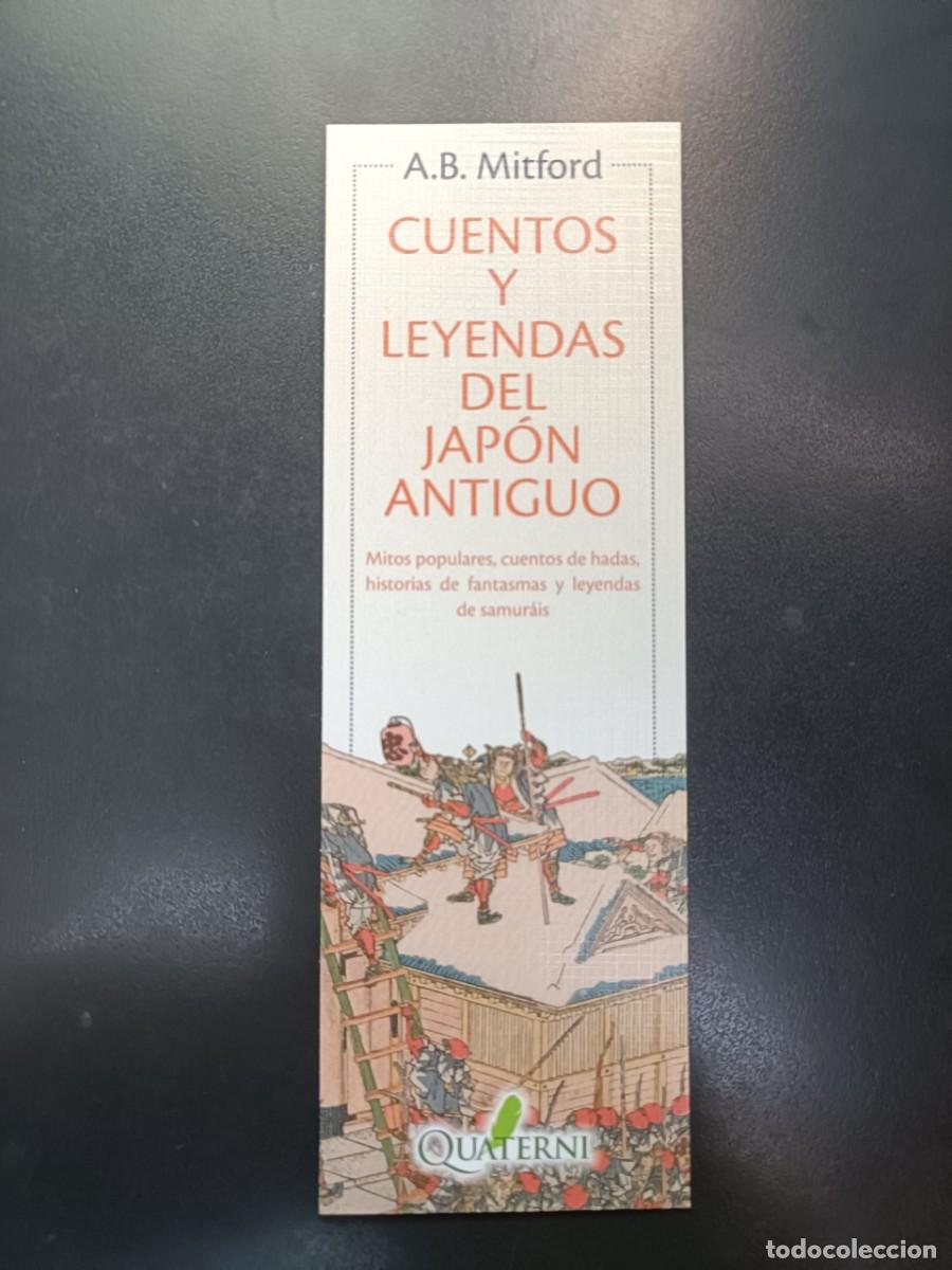 Coleccionismo Marcap&aacute;ginas: MARCAP&Aacute;GINAS - QUATERNI - CUENTOS Y LEYENDAS DEL JAP&Oacute;N ANTIGUO - A.B. MITFORD