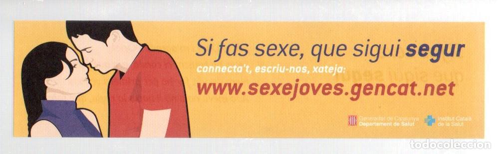 Coleccionismo Marcap&aacute;ginas: MARCAPAGINAS, SI FAS SEXE, QUE SIGUI SEGUR. GENERALITAT DE CATALUNYA.
