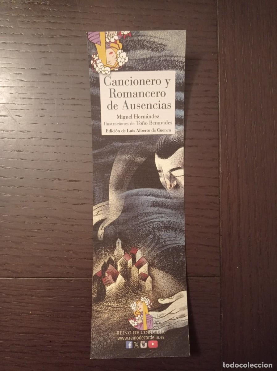Coleccionismo Marcap&aacute;ginas: MARCAP&Aacute;GINAS. REINO DE CORDELIA. MIGUEL HERNANDEZ. CANCIONERO Y ROMANCERO DE AUSENCIAS