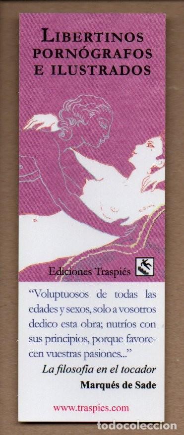 Coleccionismo Marcap&aacute;ginas: MARCAPAGINAS, LIBERTINOS PORNOGRAFOS E ILUSTRADOS. LA FILOSOFIA EN EL TOCADOR- MARQU&Eacute;S DE SADE. TRAS