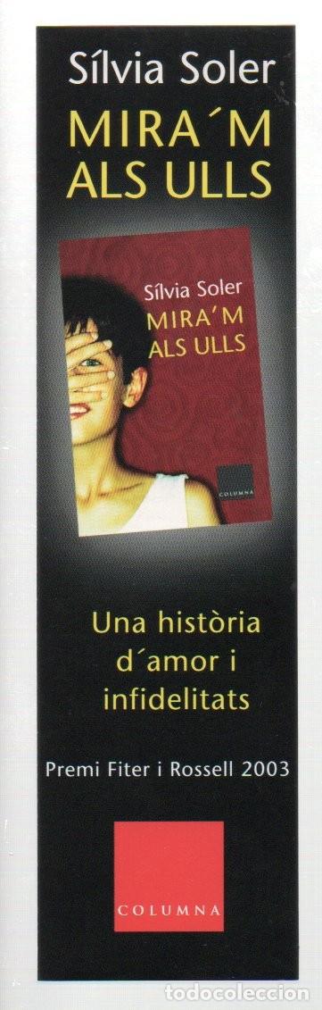 Collezionismo Segnalibri: MARCAPAGINAS, MIRA'M ALS ULLS. SILVIA SOLER. COLUMNA.