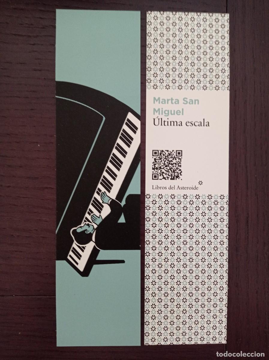 Coleccionismo Marcap&aacute;ginas: MARCAP&Aacute;GINAS. LIBROS DEL ASTEROIDE. MARTA SAN MIGUEL. &Uacute;LTIMA ESCALA
