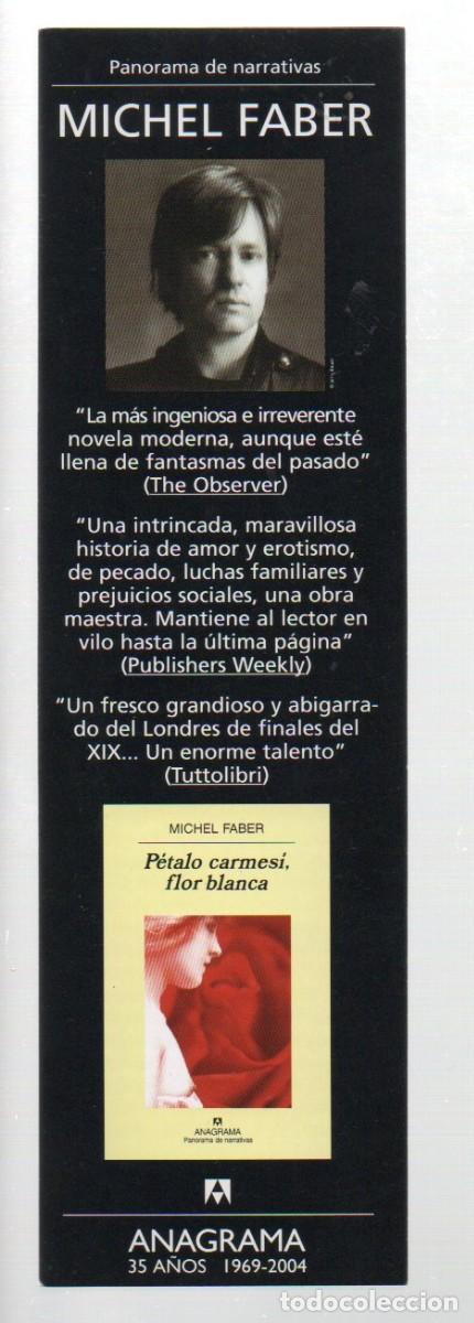 Coleccionismo Marcap&aacute;ginas: MARCAPAGINAS, P&Eacute;TALO CARMES&Iacute;, FLOR BLANCA. MICHEL FABER. ANAGRAMA 35 A&Ntilde;OS 1969-2004