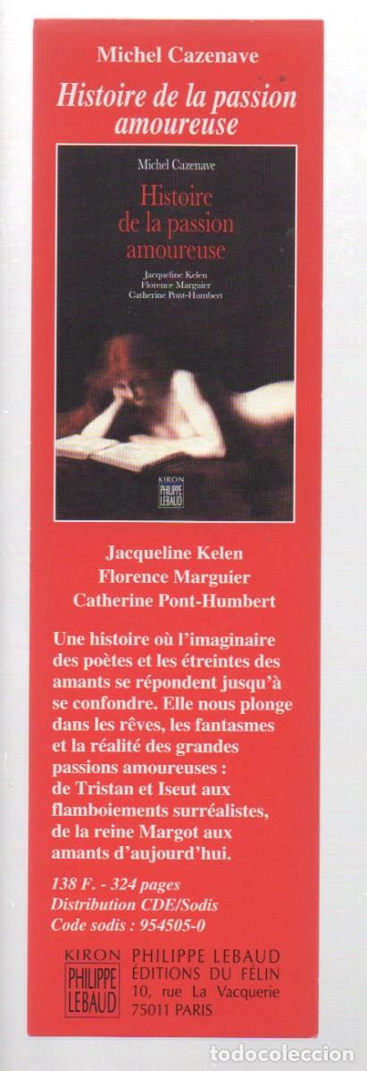 Coleccionismo Marcap&aacute;ginas: MARCAPAGINAS, HISTOIRE DE LA PASSION AMOUREUSE. KIRON PHILIPPE LEBAUD. EDITIONS DU FELIN.