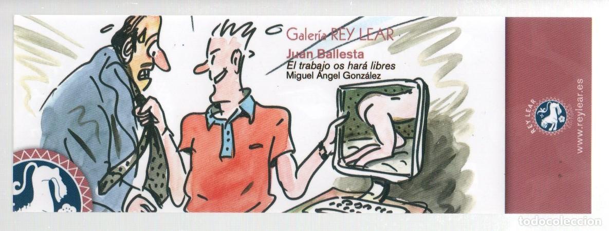 Coleccionismo Marcap&aacute;ginas: MARCAPAGINAS, EL TRABAJO OS HAR&Aacute; LIBRES. JUAN BALLESTA. GALERIA REY LEAR.