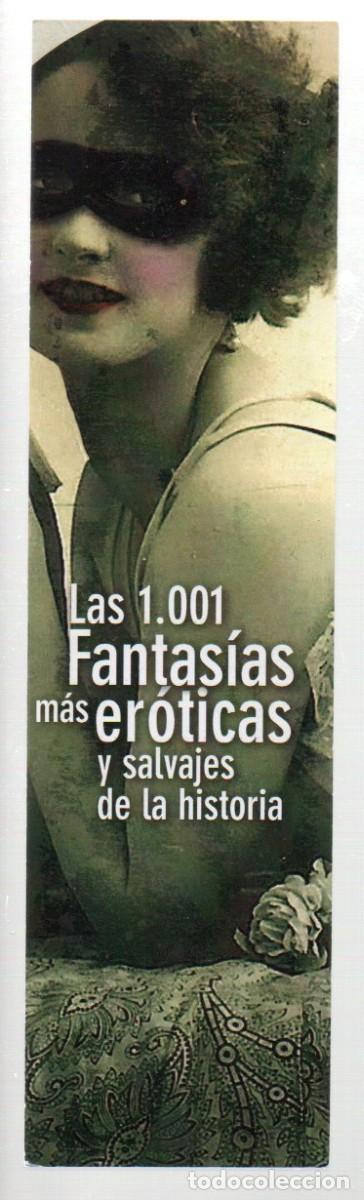 Coleccionismo Marcap&aacute;ginas: MARCAPAGINAS, LAS 1001 FANTASIAS MAS EROTICAS Y SALVAJES DE LA HISTORIA. ROSER AMILLS. ED. LECTIO