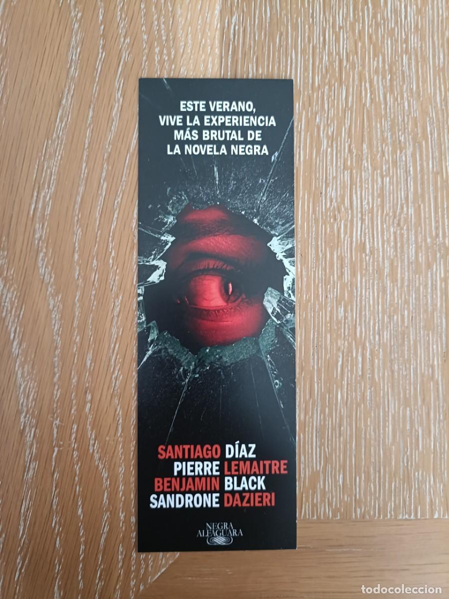 Coleccionismo Marcap&aacute;ginas: MARCAP&Aacute;GINAS - ALFAGUARA NEGRA - SANTIAGO D&Iacute;A PIERRE LEMAITRE BENJAM&Iacute;N BLACK SANDRONE DAZIERI