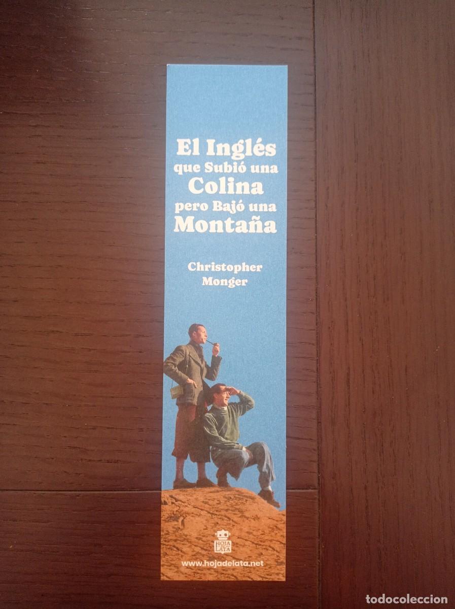Coleccionismo Marcap&aacute;ginas: MARCAP&Aacute;GINAS. HOJA DE LATA. CHRISTOPHER MONGER. EL INGL&Eacute;S QUE SUBI&Oacute; UNA COLINA PERO BAJ&Oacute; UNA MONTA&Ntilde;A