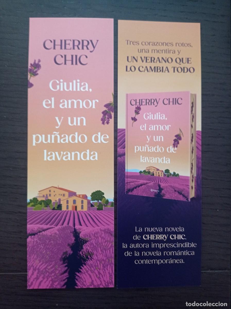 Coleccionismo Marcap&aacute;ginas: MARCAP&Aacute;GINAS. PLANETA. CHERRY CHIC. GIULIA, EL AMOR Y UN PU&Ntilde;ADO DE LAVANDA