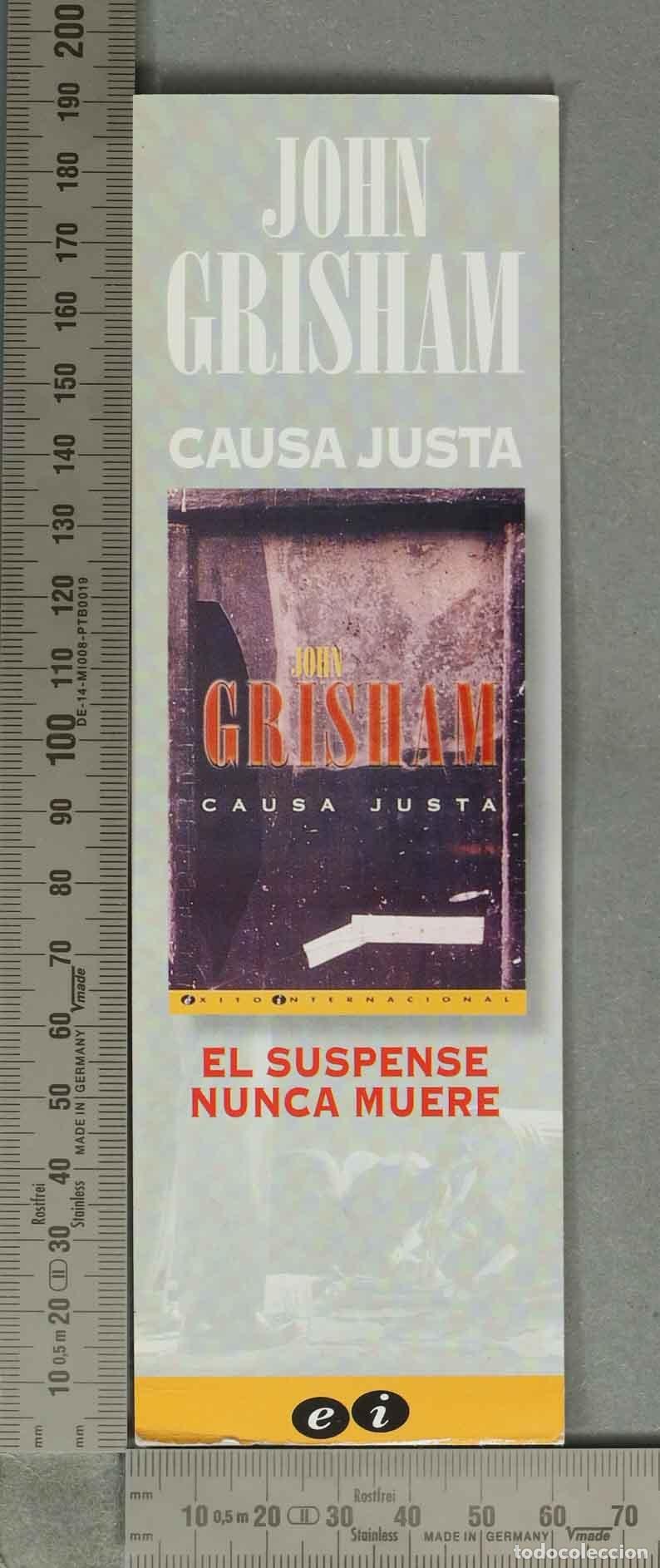 Collectionnisme Marque-pages: MARCAPAGINAS. Marcap&aacute;ginas John Grisham - Causa Justa - El suspense nunca muere