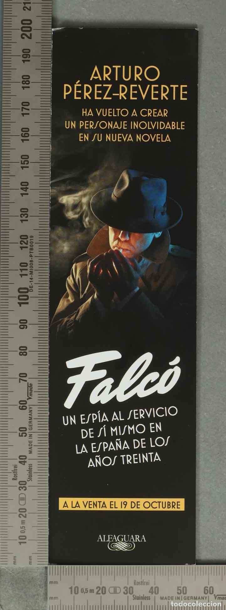 Collectables Bookmark: MARCAPAGINAS. Marcap&aacute;ginas Falc&oacute; - Arturo P&eacute;rez-Reverte - Editorial Alfaguara