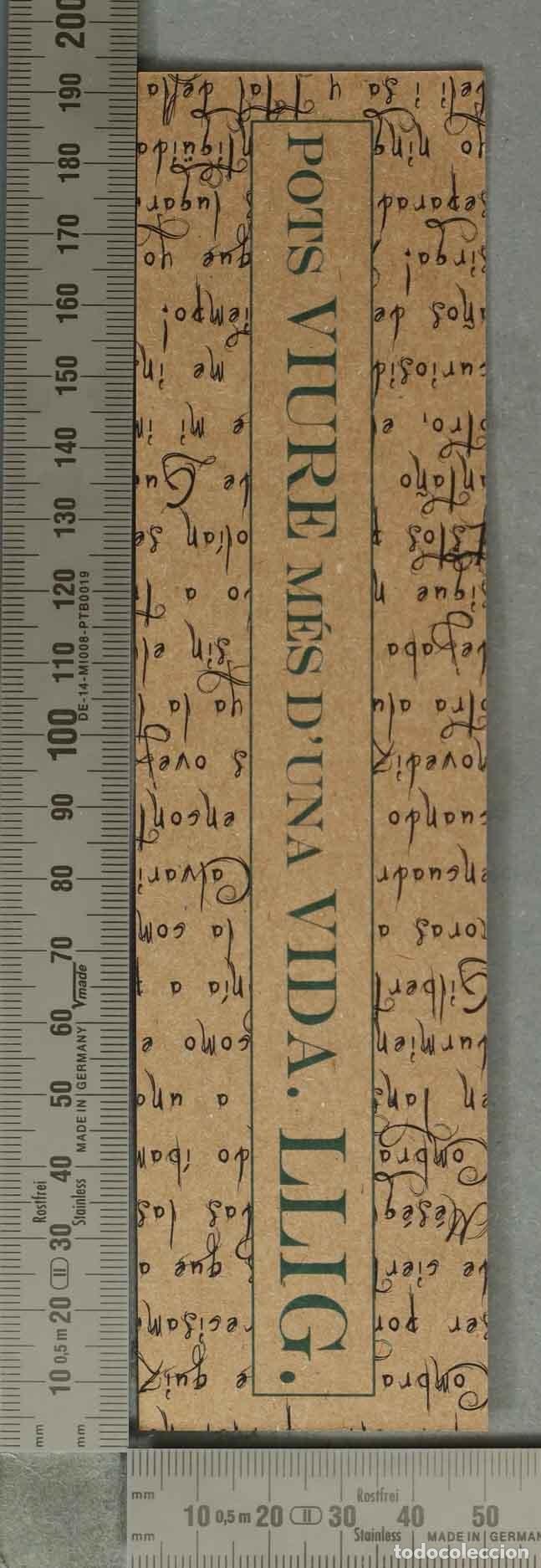 Coleccionismo Marcap&aacute;ginas: MARCAPAGINAS. Pots viure m&eacute;s d&acute;una vida. Lleg.