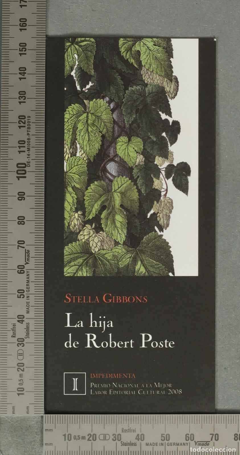 Coleccionismo Marcap&aacute;ginas: MARCAPAGINAS. La hija de Robert Poste - Stella Gibbons - Editorial Impedimenta