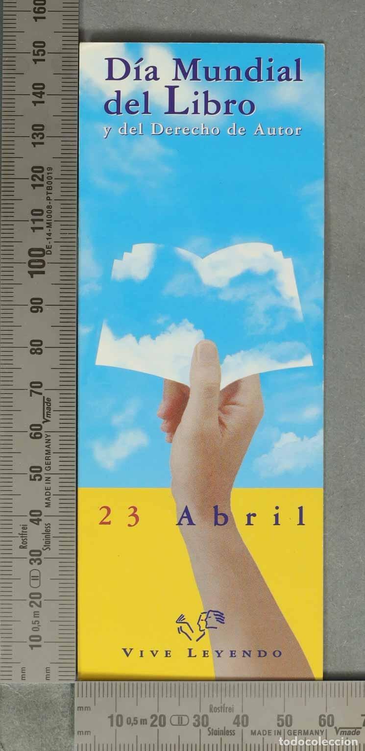 Coleccionismo Marcap&aacute;ginas: MARCAPAGINAS. D&iacute;a Mundial del Libro y del Derecho de Autor - 23 Abril - Vive Leyendo
