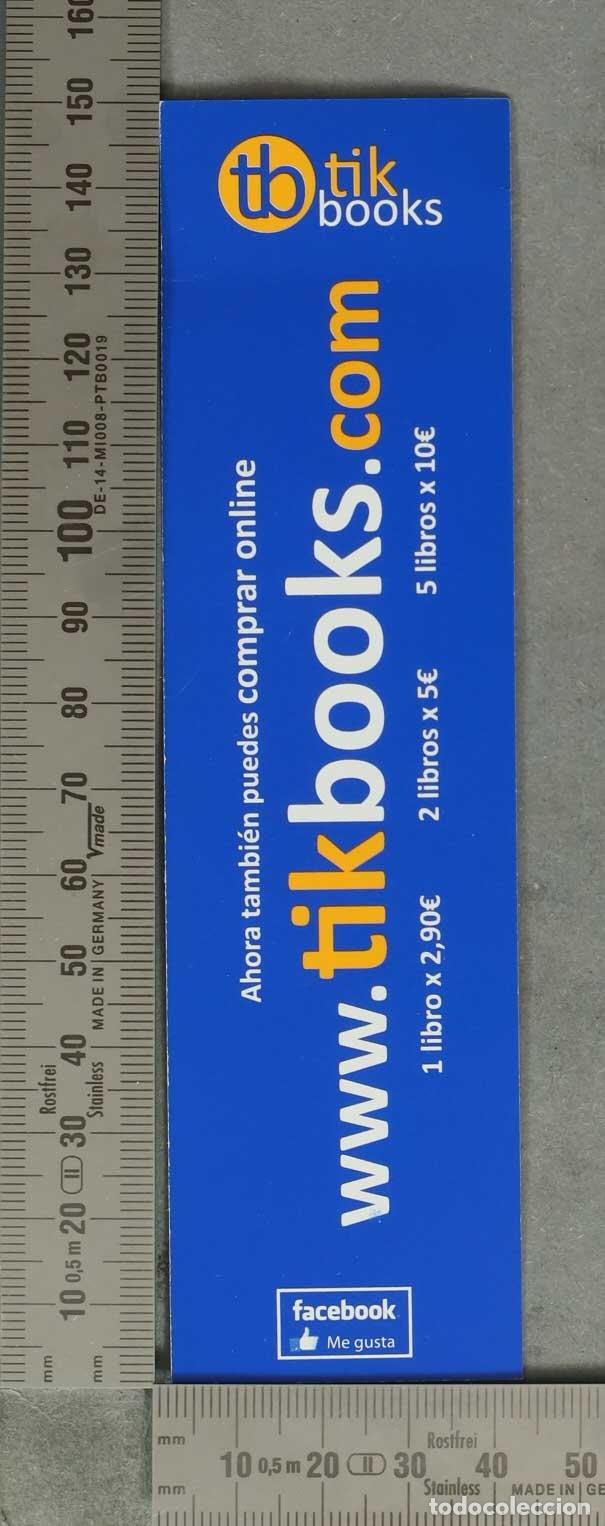 Coleccionismo Marcap&aacute;ginas: MARCAPAGINAS. Marcap&aacute;ginas Tik Books