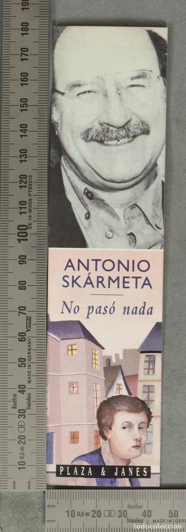 Coleccionismo Marcap&aacute;ginas: MARCAPAGINAS. No pas&oacute; nada - Antonio Sk&aacute;rmeta - Plaza and Jan&eacute;s