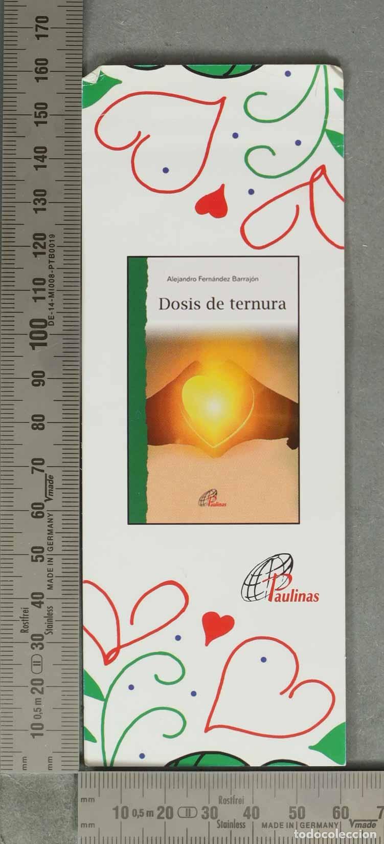Coleccionismo Marcap&aacute;ginas: MARCAPAGINAS. Dosis de ternura - Alejandro Fern&aacute;ndez Barraj&oacute;n - Editorial Paulinas