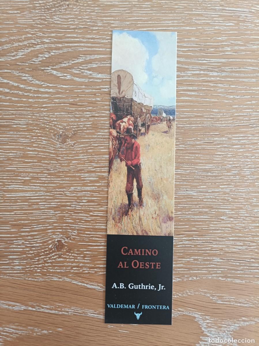 Coleccionismo Marcap&aacute;ginas: MARCAP&Aacute;GINAS - VALDEMAR - FRONTERA - CAMINO AL OESTE - A.B. GUTHRIE JR.