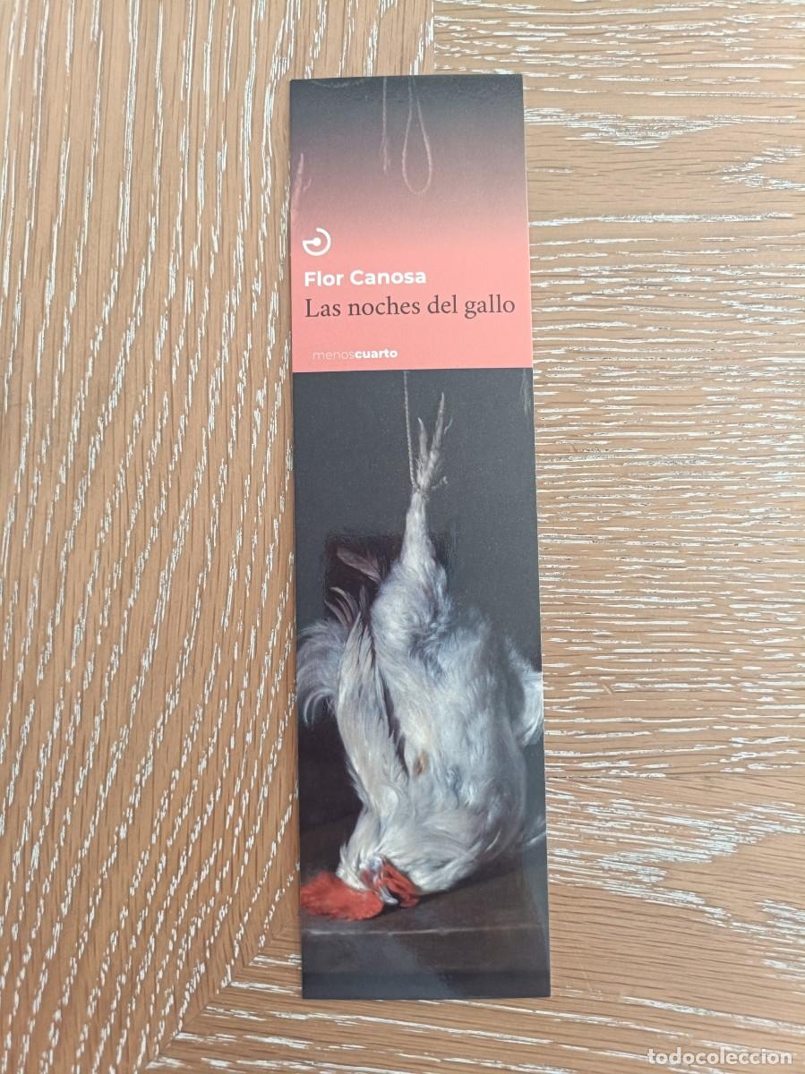 Coleccionismo Marcap&aacute;ginas: MARCAP&Aacute;GINAS - MENOS CUARTO - LAS NOCHES DEL GALLO - FLOR CANOSA