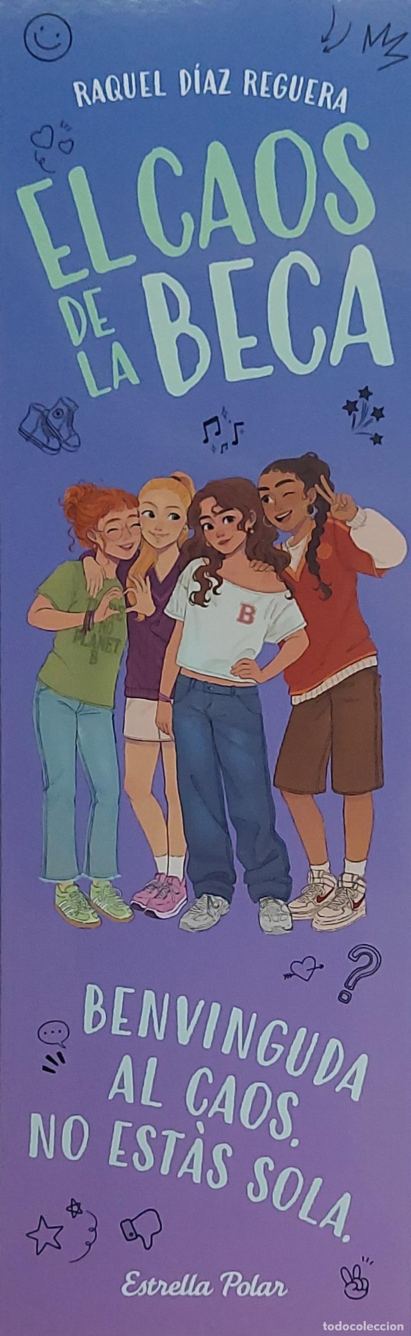 Sammeln von Lesezeichen: MARCAP&Aacute;GINAS - ESTRELLA POLAR - RAQUEL DIAZ REGUERA - EL CAOS DE LA BECA