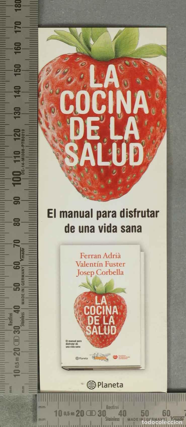 Sammeln von Lesezeichen: MARCAPAGINAS. La cocina de la salud: El manual para disfrutar de una vida sana - Ferran Adri&agrave;, Vale