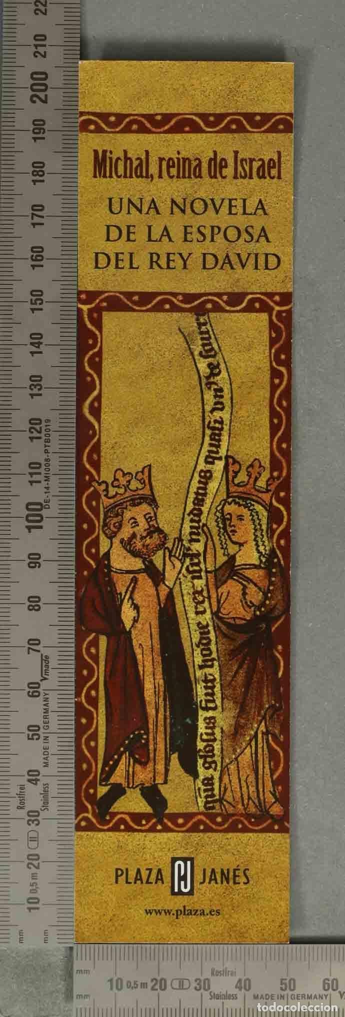 Collectables Bookmark: MARCAPAGINAS. Michal, reina de Israel: Una novela de la esposa del rey David - Editorial Plaza and J
