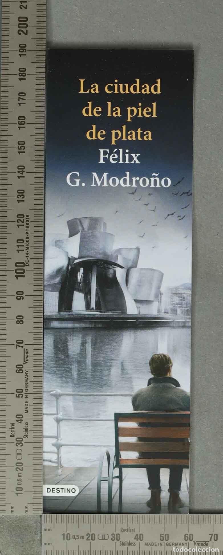 Coleccionismo Marcap&aacute;ginas: MARCAPAGINAS. La ciudad de la piel de plata - F&eacute;lix G. Modro&ntilde;o - Ediciones Destino