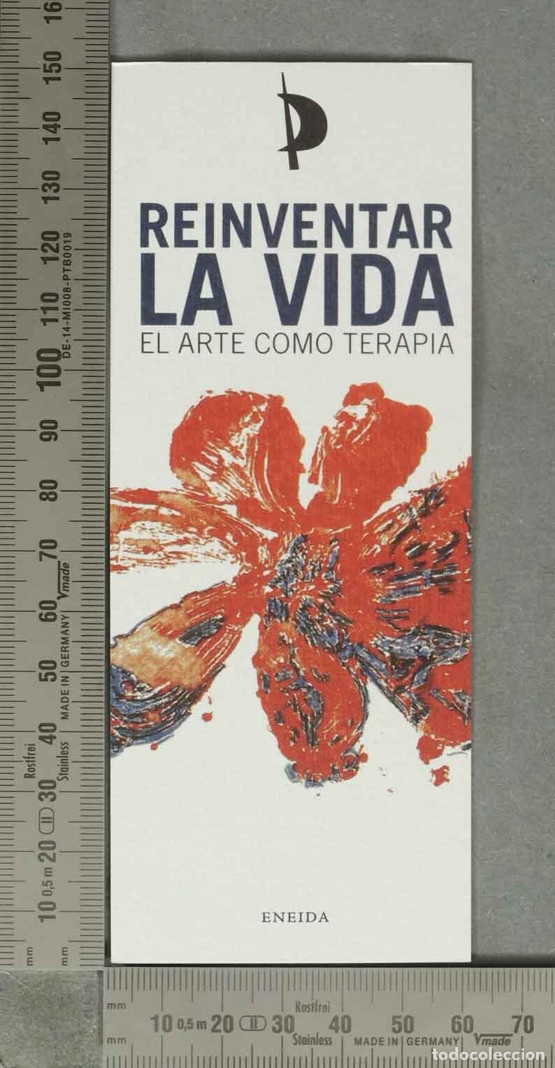 Coleccionismo Marcap&aacute;ginas: MARCAPAGINAS. Reinventar la vida: El arte como terapia - Noem&iacute; Mart&iacute;nez, Mari&aacute;n L&oacute;pez Fern&aacute;ndez-Cao