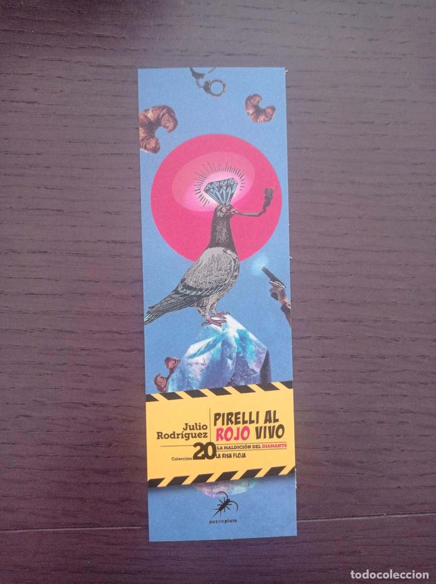 Coleccionismo Marcap&aacute;ginas: MARCAP&Aacute;GINAS. PEZ DE PLATA. JULIO RODR&Iacute;GUEZ. PIRELLI AL ROJO VIVO