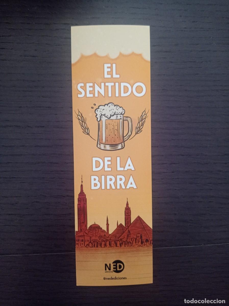 Coleccionismo Marcap&aacute;ginas: MARCAP&Aacute;GINAS. NED EDICIONES. EL SENTIDO DE LA BIRRA