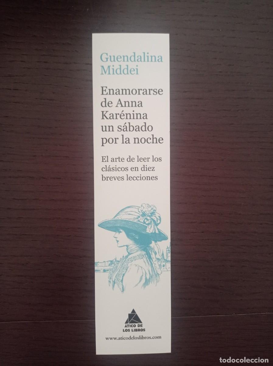 Coleccionismo Marcap&aacute;ginas: MARCAP&Aacute;GINAS. ATICO DE LOS LIBROS. GUENDALINA MIDDEI. ENAMORARSE DE ANNA KARENINA UN S&Aacute;BADO