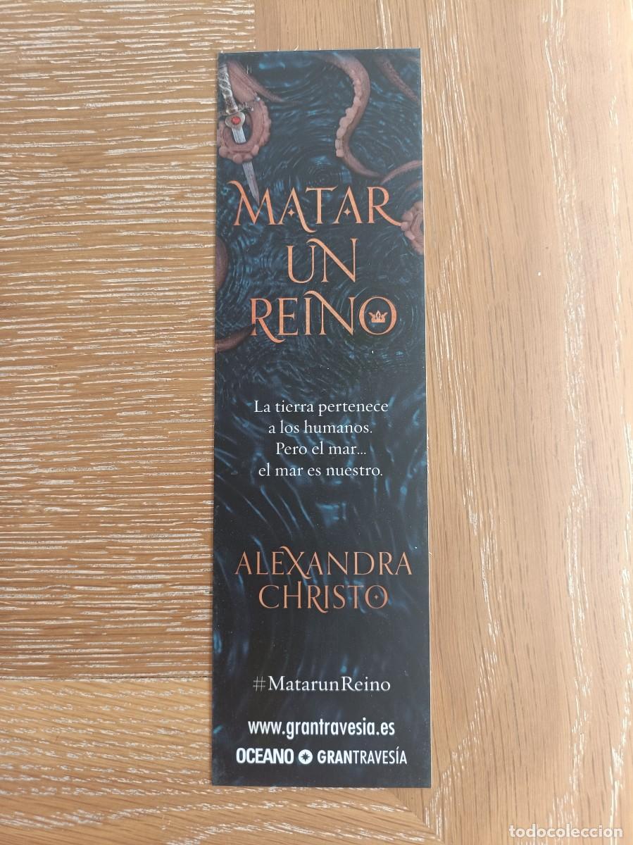 Sammeln von Lesezeichen: MARCAP&Aacute;GINAS - OCEANO GRANTRAVES&Iacute;A - MATAR UN REINO - ALEXANDRA CHRISTO