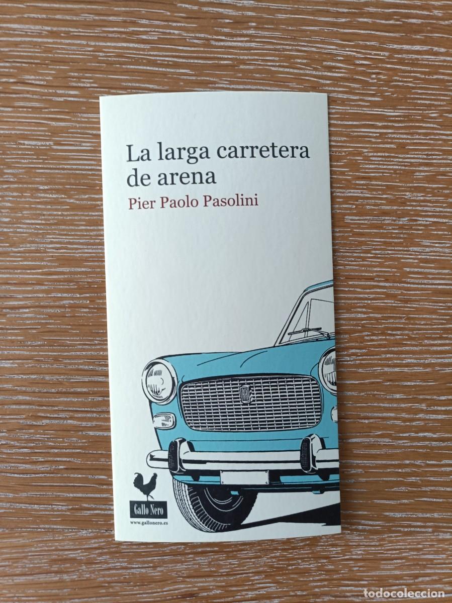 Coleccionismo Marcap&aacute;ginas: MARCAP&Aacute;GINAS - GALLO NERO - LA LARGA CARRETERA DE ARENA - PIER PAOLO PASOLINI - GALLONERO