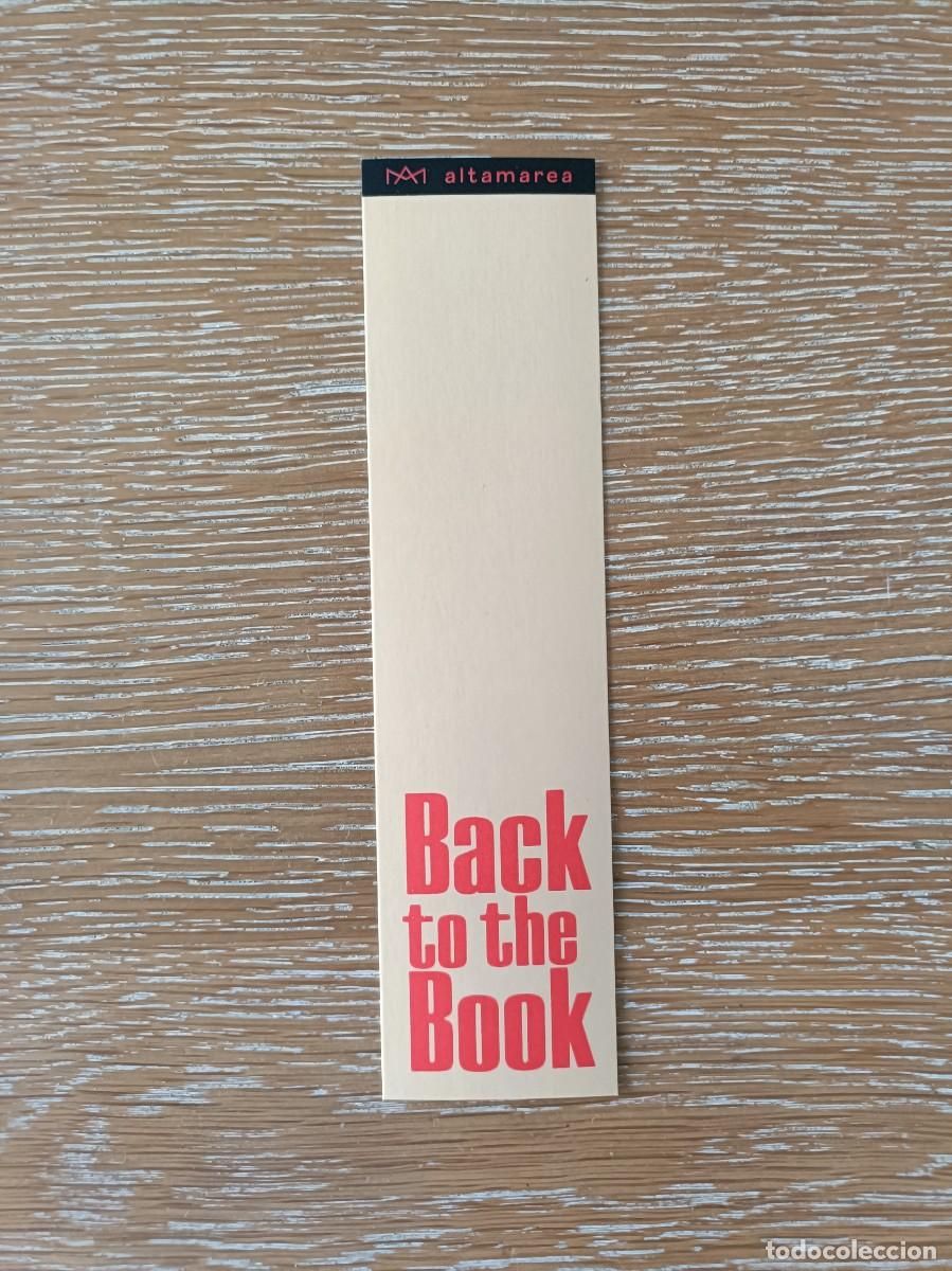 Collectionnisme Marque-pages: MARCAP&Aacute;GINAS - LIBRER&Iacute;A ALTAMAREA EDICIONES - BACK TO THE BOOK